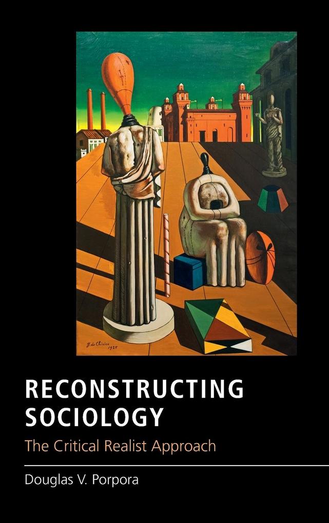 Produktbild: Reconstructing Sociology | Douglas V Porpora