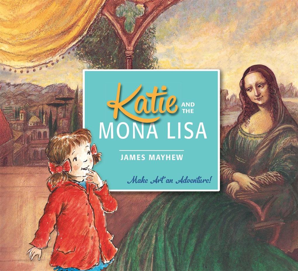 Produktbild: Katie and the Mona Lisa | James Mayhew