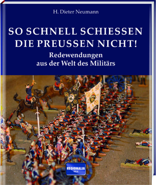 Produktbild: So schnell schießen die Preußen nicht! | H. Dieter Neumann