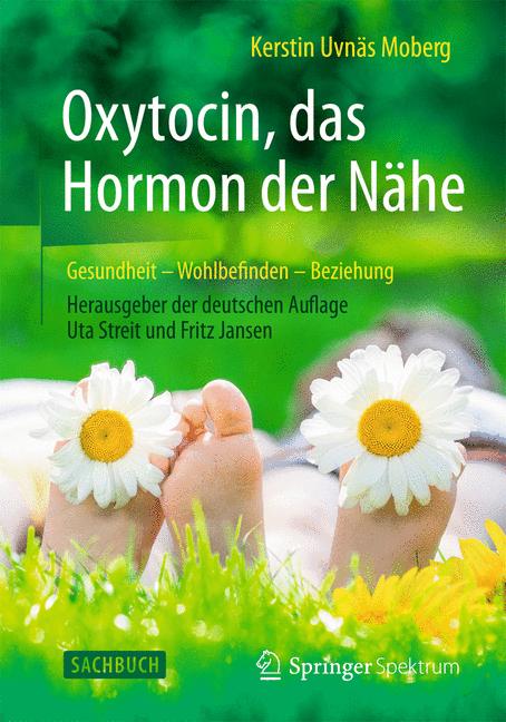 Weitere Ansicht: Oxytocin, das Hormon der Nähe | Kerstin Uvnäs Moberg