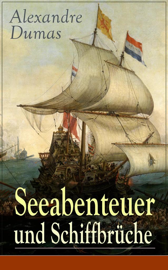 Produktbild: Seeabenteuer und Schiffbrüche | Alexandre Dumas