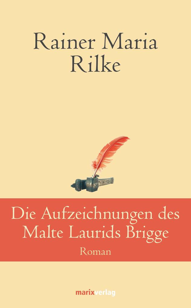 Produktbild: Die Aufzeichnungen desMalte Laurids Brigge | Rainer Maria Rilke