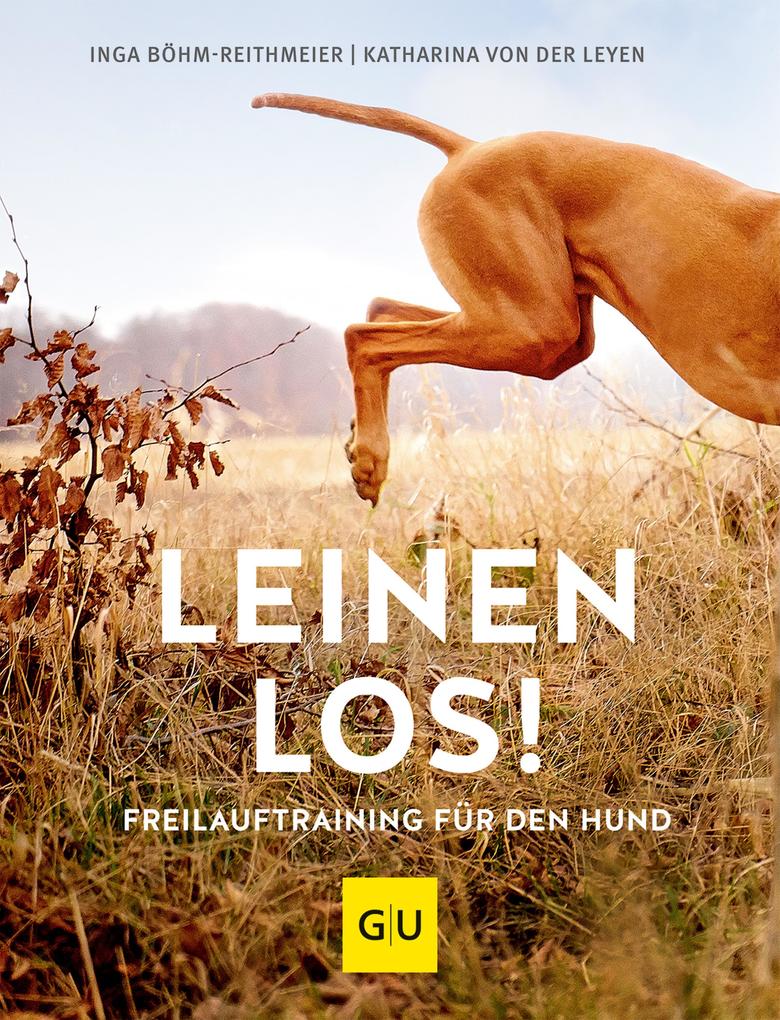 Produktbild: Leinen los! Freilauftraining für den Hund | Inga Böhm-Reithmeier, Katharina von der Leyen