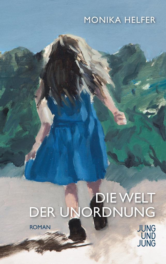 Produktbild: Die Welt der Unordnung | Monika Helfer