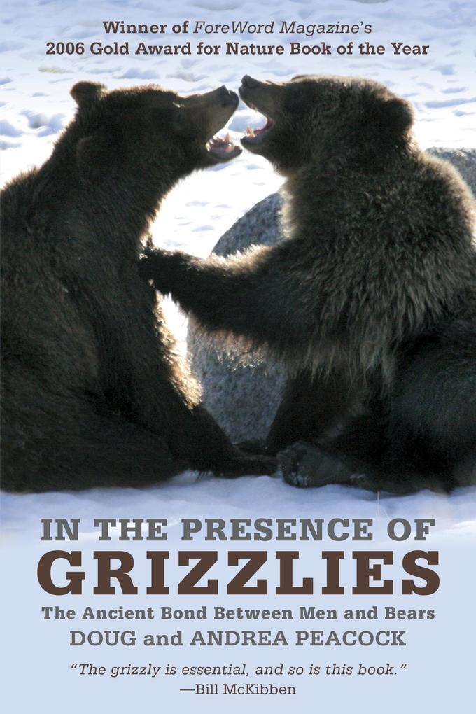 Produktbild: In the Presence of Grizzlies | Doug Peacock, Andrea Peacock