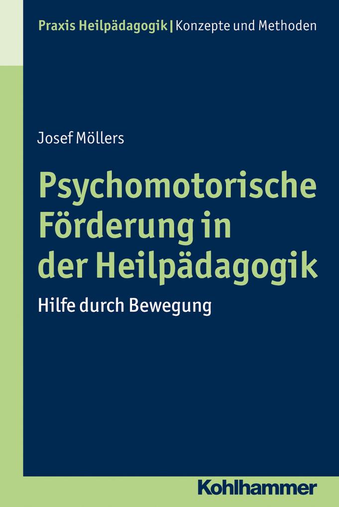 Produktbild: Psychomotorische Förderung in der Heilpädagogik | Josef Möllers