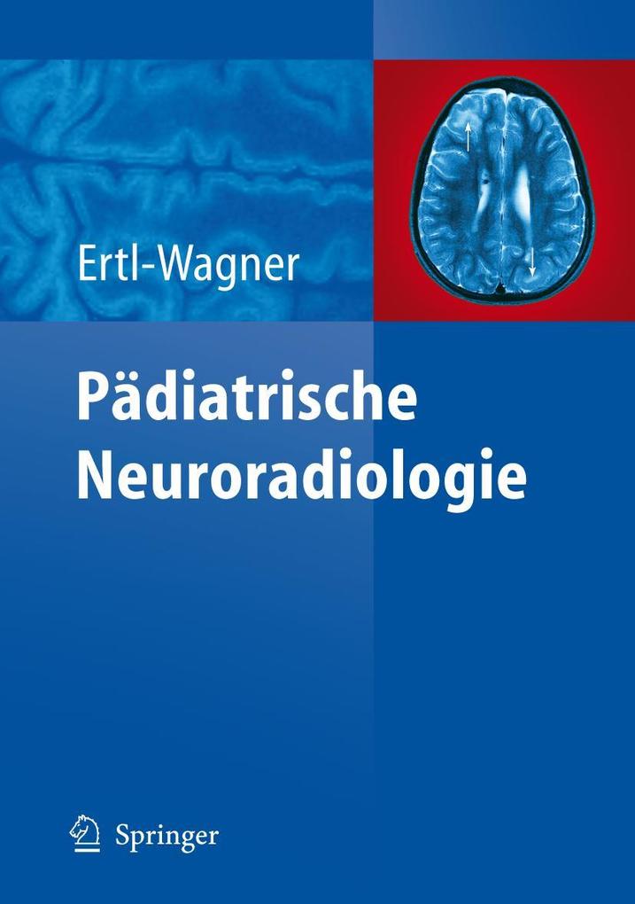Produktbild: Pädiatrische Neuroradiologie | Birgit Ertl-Wagner