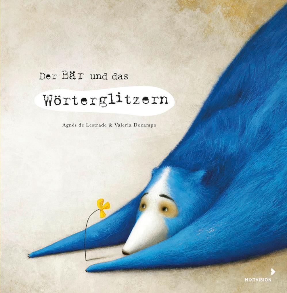 Produktbild: Der Bär und das Wörterglitzern | Agnès de Lestrade