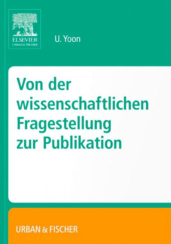 Produktbild: Von der wissenschaftlichen Fragestellung zur Publikation | Yoon