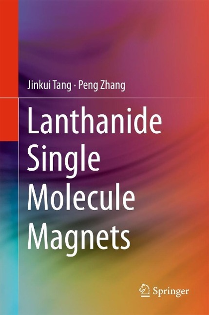 Produktbild: Lanthanide Single Molecule Magnets | Peng Zhang, Jinkui Tang