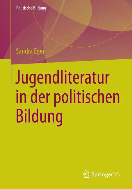 Weitere Ansicht: Jugendliteratur in der politischen Bildung | Sandra Eger