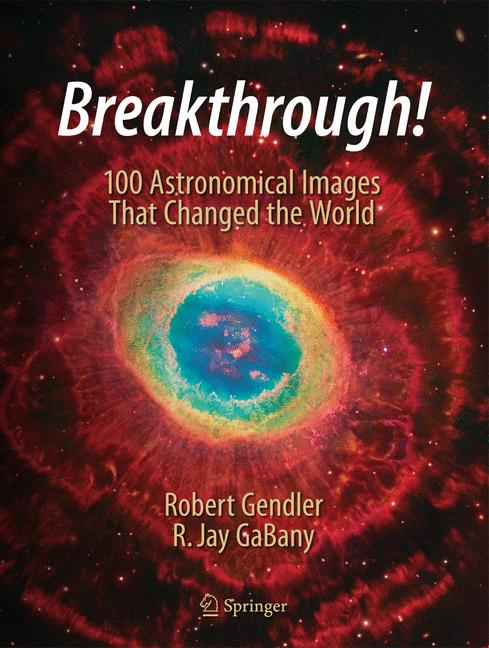 Weitere Ansicht: Breakthrough! | Robert Gendler, R. Jay GaBany, Robert Jay GaBany