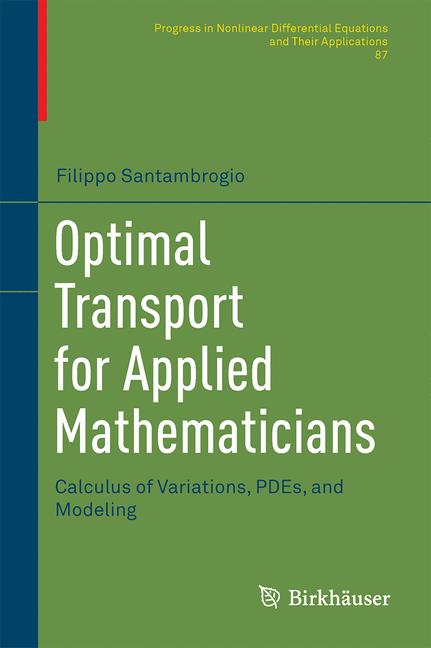 Weitere Ansicht: Optimal Transport for Applied Mathematicians | Filippo Santambrogio