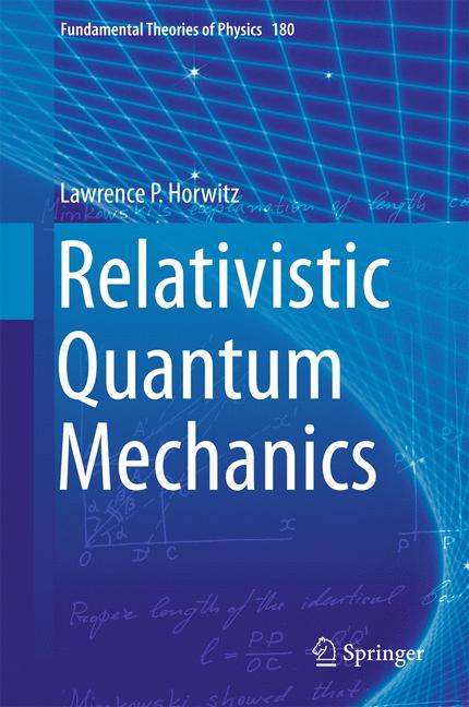 Weitere Ansicht: Relativistic Quantum Mechanics | Lawrence P. Horwitz