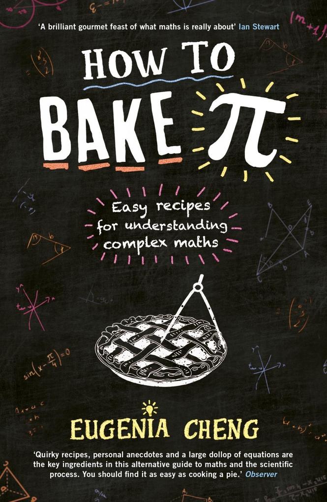 Produktbild: How to Bake Pi | Eugenia Cheng