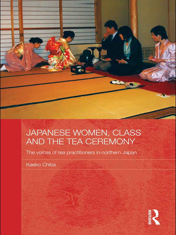 Produktbild: Japanese Women, Class and the Tea Ceremony | Kaeko Chiba