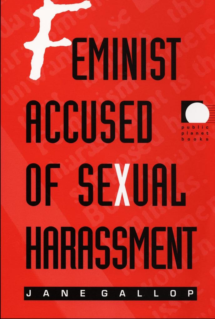Produktbild: Feminist Accused of Sexual Harassment | Jane Gallop