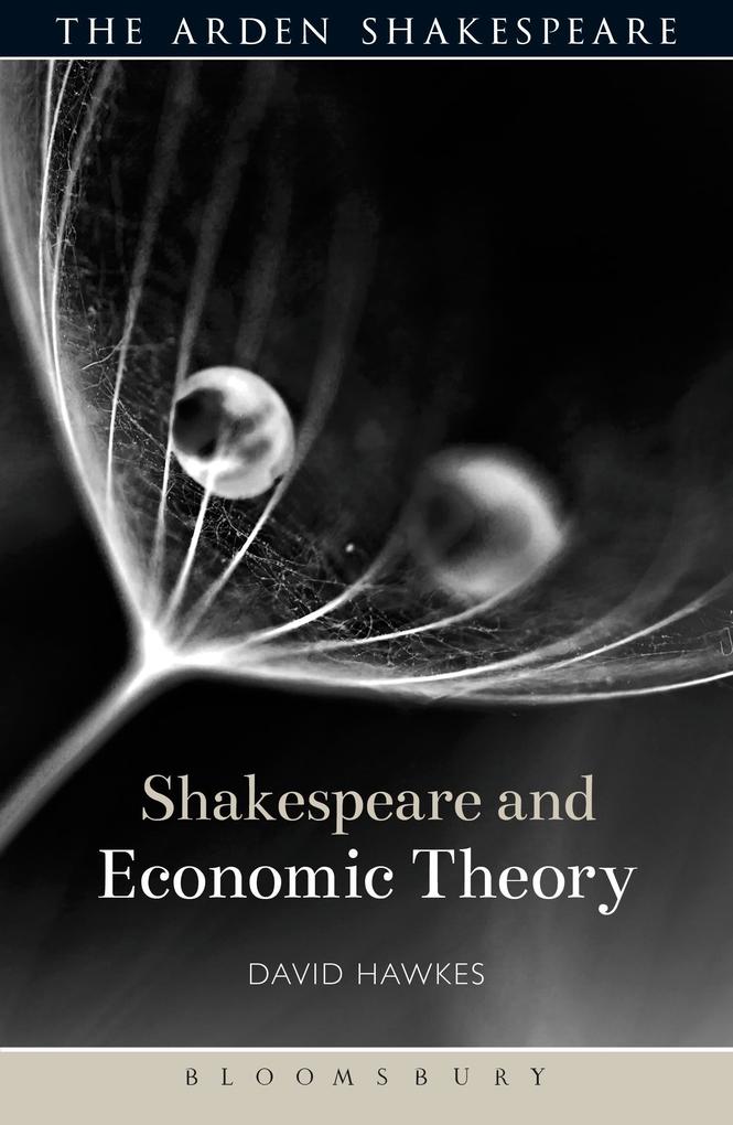 Produktbild: Shakespeare and Economic Theory | David Hawkes
