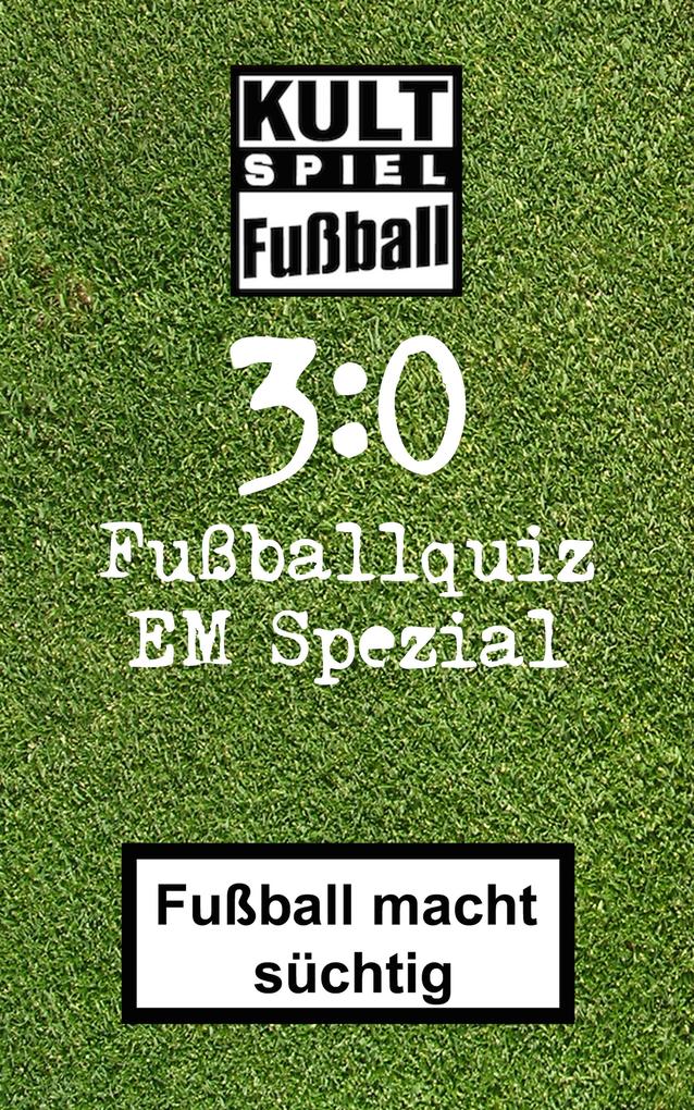 Produktbild: 3:0 Fussballquiz * EM Spezial | Bob Joblin