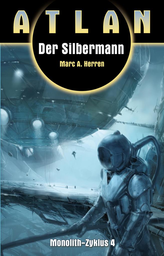 Produktbild: ATLAN Monolith 4: Der Silbermann | Marc A. Herren