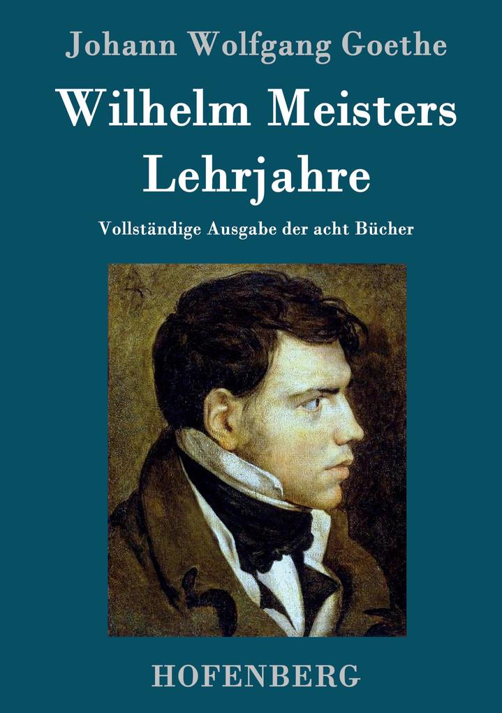 Produktbild: Wilhelm Meisters Lehrjahre | Johann Wolfgang Goethe