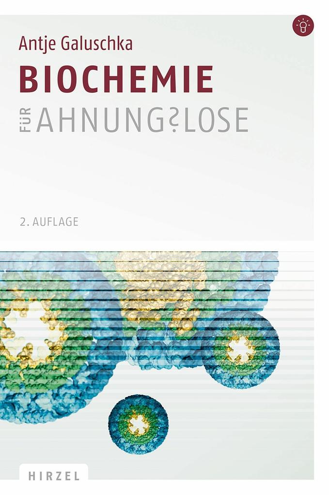 Produktbild: Biochemie für Ahnungslose | Antje Galuschka