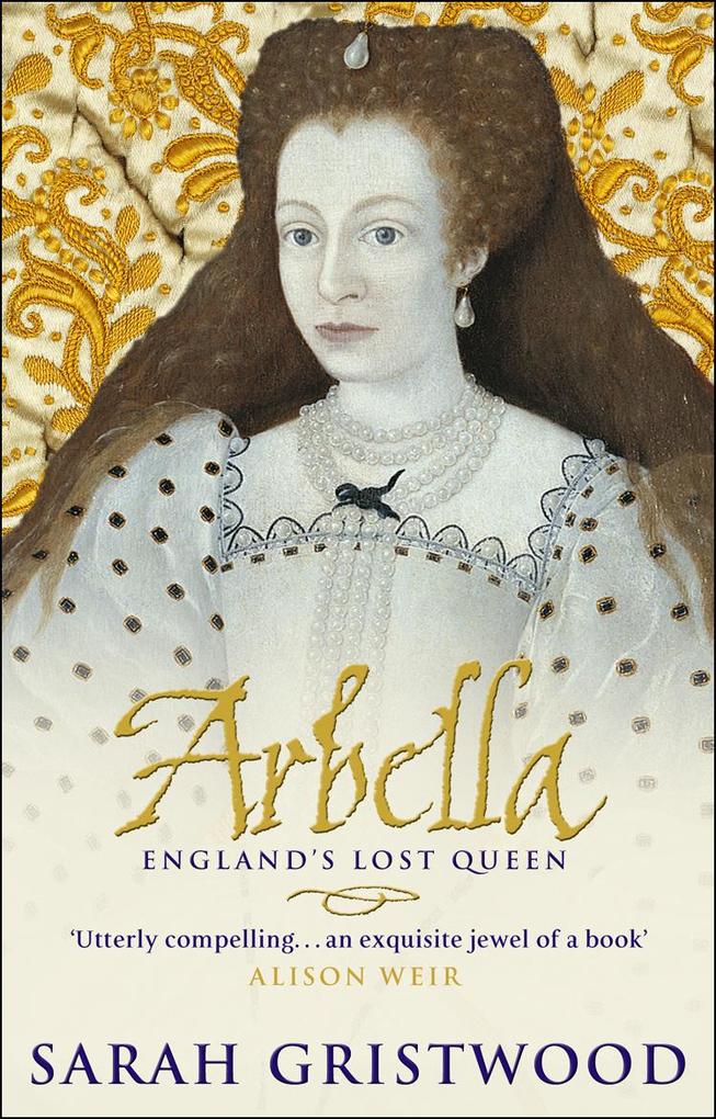 Produktbild: Arbella: England's Lost Queen | Sarah Gristwood