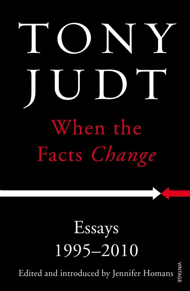 Produktbild: When the Facts Change | Tony Judt
