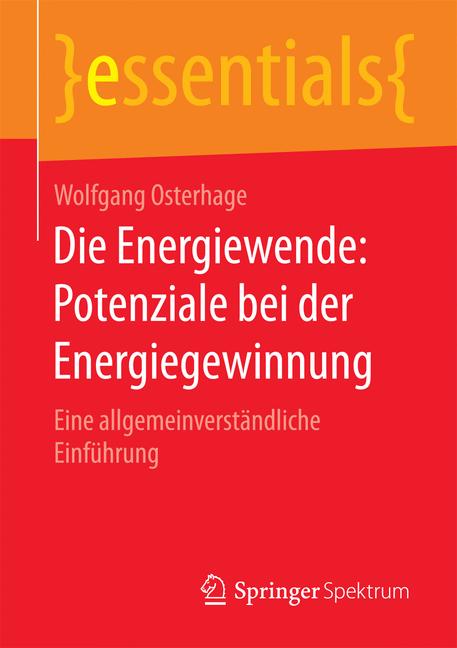 Weitere Ansicht: Die Energiewende: Potenziale bei der Energiegewinnung | Wolfgang Osterhage