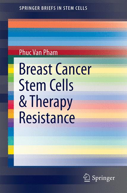 Weitere Ansicht: Breast Cancer Stem Cells & Therapy Resistance | Phuc Van Pham