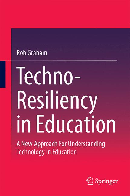 Weitere Ansicht: Techno-Resiliency in Education | Rob Graham