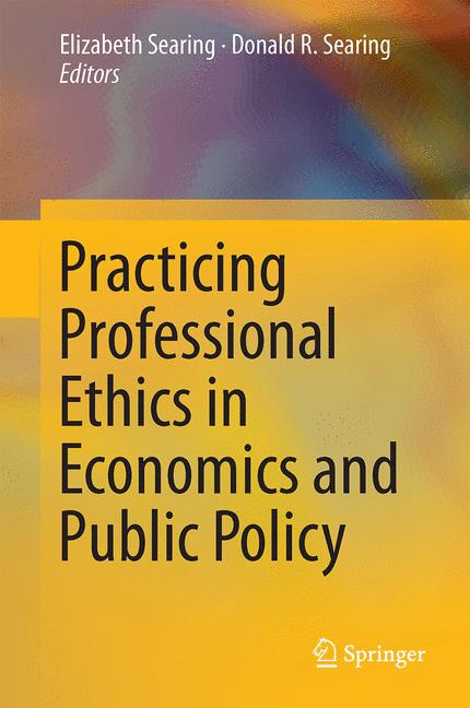 Weitere Ansicht: Practicing Professional Ethics in Economics and Public Policy