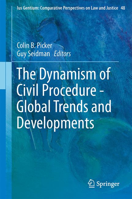 Weitere Ansicht: The Dynamism of Civil Procedure - Global Trends and Developments