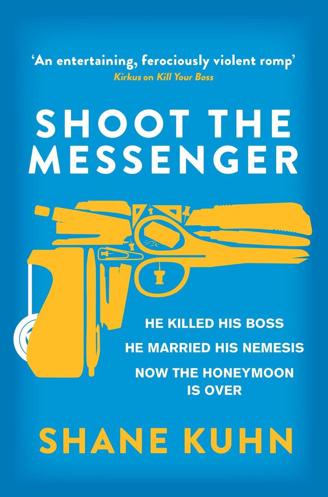 Produktbild: Shoot the Messenger | Shane Kuhn