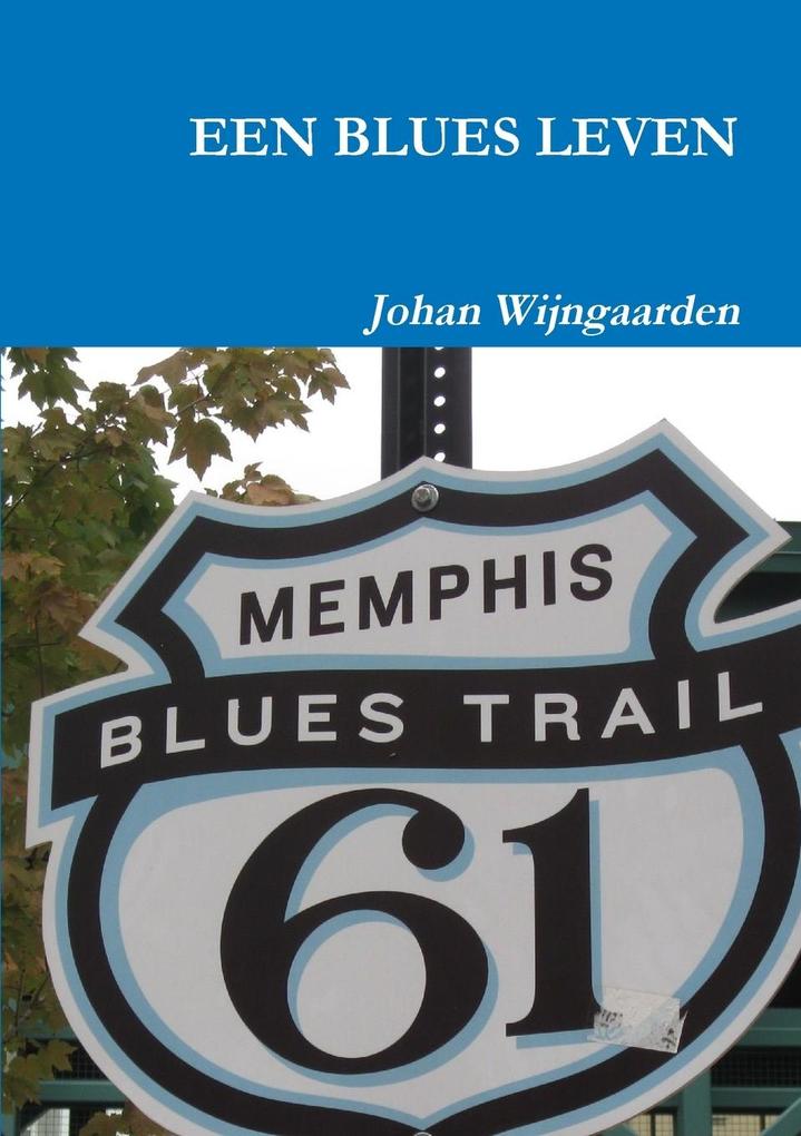 Produktbild: EEN BLUES LEVEN | Johan Wijngaarden