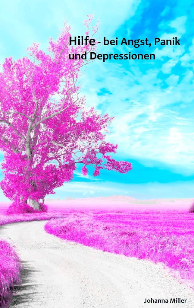Produktbild: Hilfe - bei Angst, Panik und Depressionen | Johanna Miller