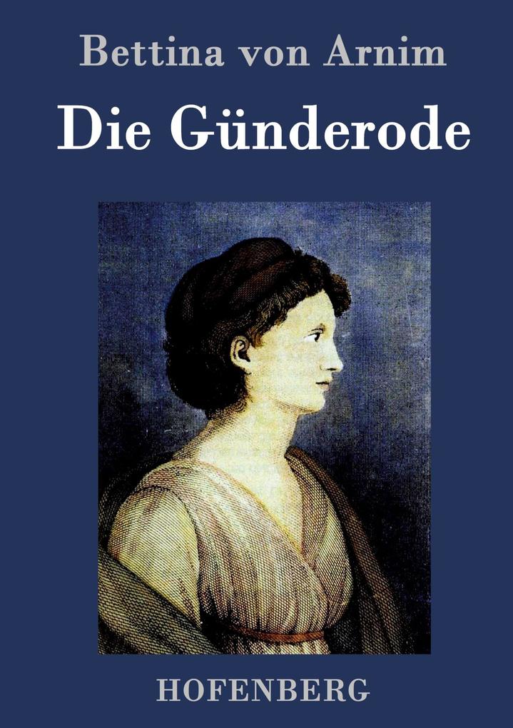 Produktbild: Die Günderode | Bettina Von Arnim