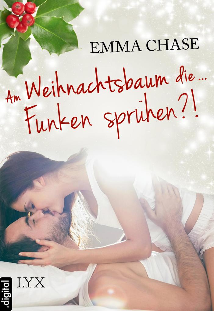 Produktbild: Am Weihnachtsbaum die ... Funken sprühen?! | Emma Chase