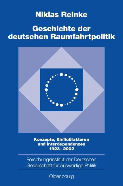 Produktbild: Geschichte der deutschen Raumfahrtpolitik | Niklas Reinke