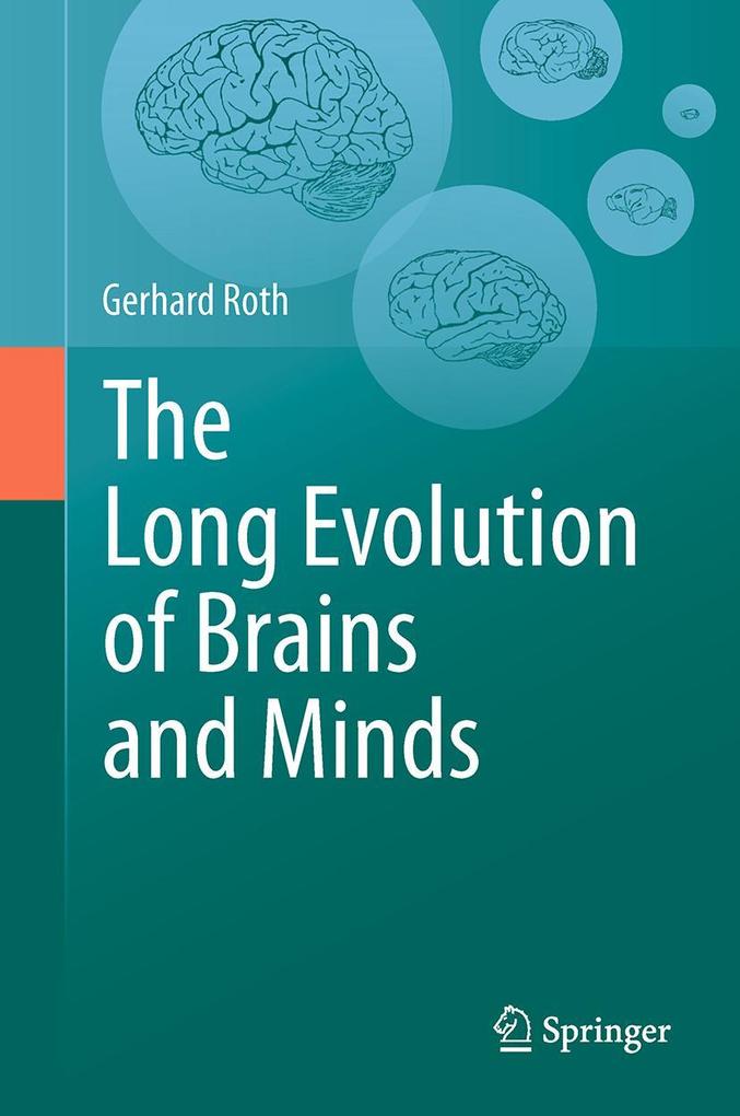 Produktbild: The Long Evolution of Brains and Minds | Gerhard Roth