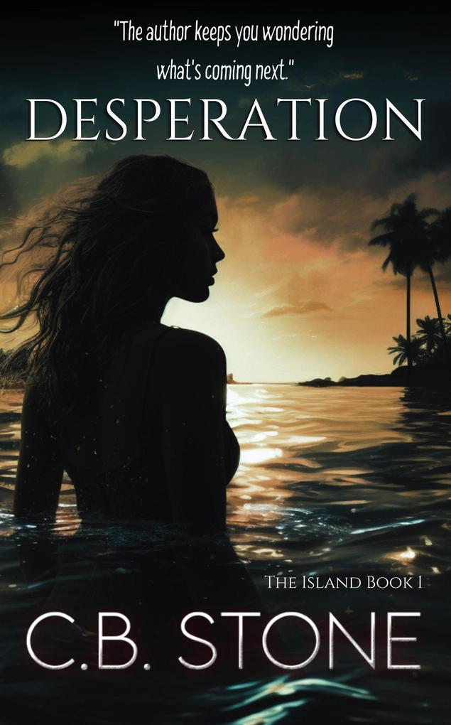 Produktbild: Desperation (The Island, #1) | C. B. Stone