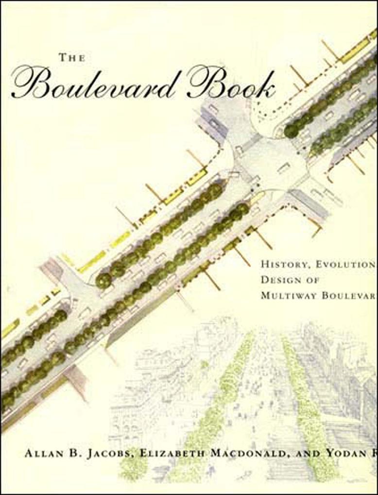 Produktbild: The Boulevard Book | Allan B Jacobs, Elizabeth Macdonald, Yodan Rofe