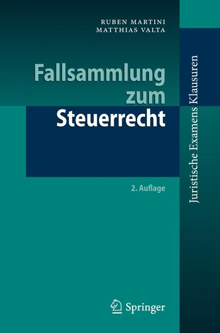 Weitere Ansicht: Fallsammlung zum Steuerrecht | Ruben Martini, Matthias Valta