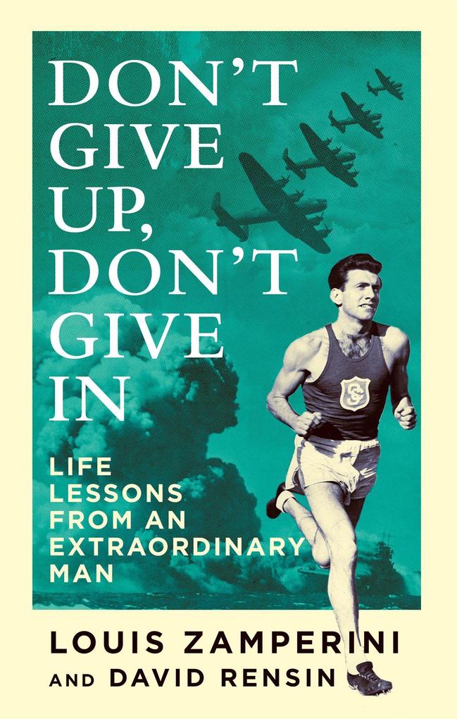 Produktbild: Don't Give Up, Don't Give In | Louis Zamperini, David Rensin