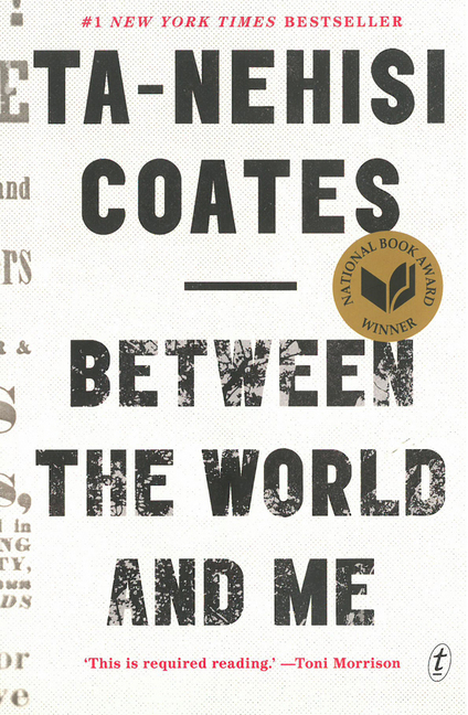 Produktbild: Between the World and Me | Ta-Nehisi Coates