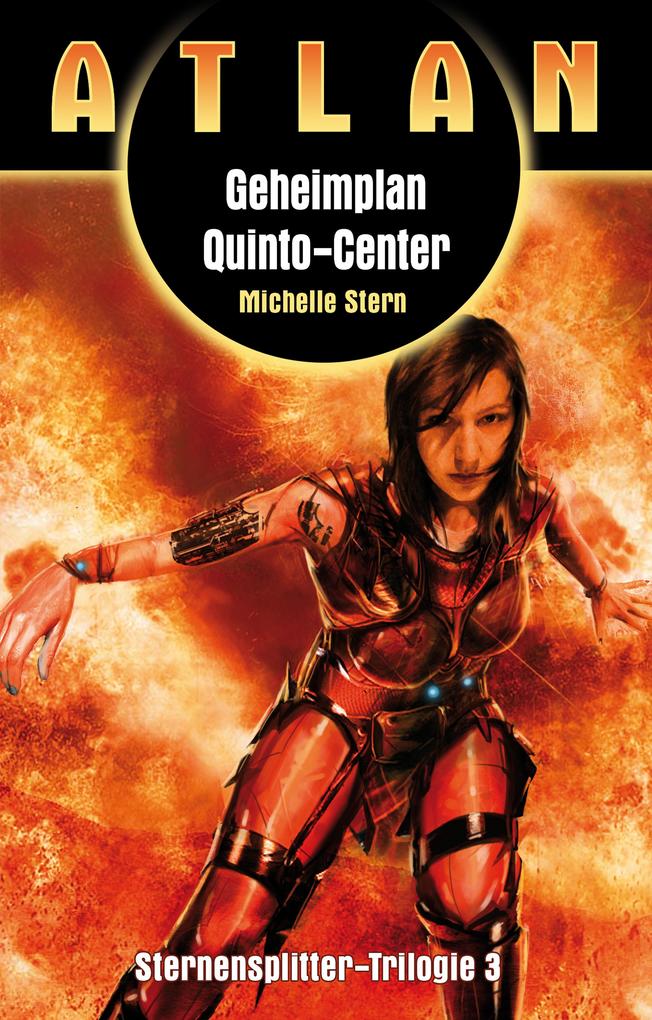 Produktbild: ATLAN Sternensplitter 3: Geheimplan Quinto-Center | Michelle Stern
