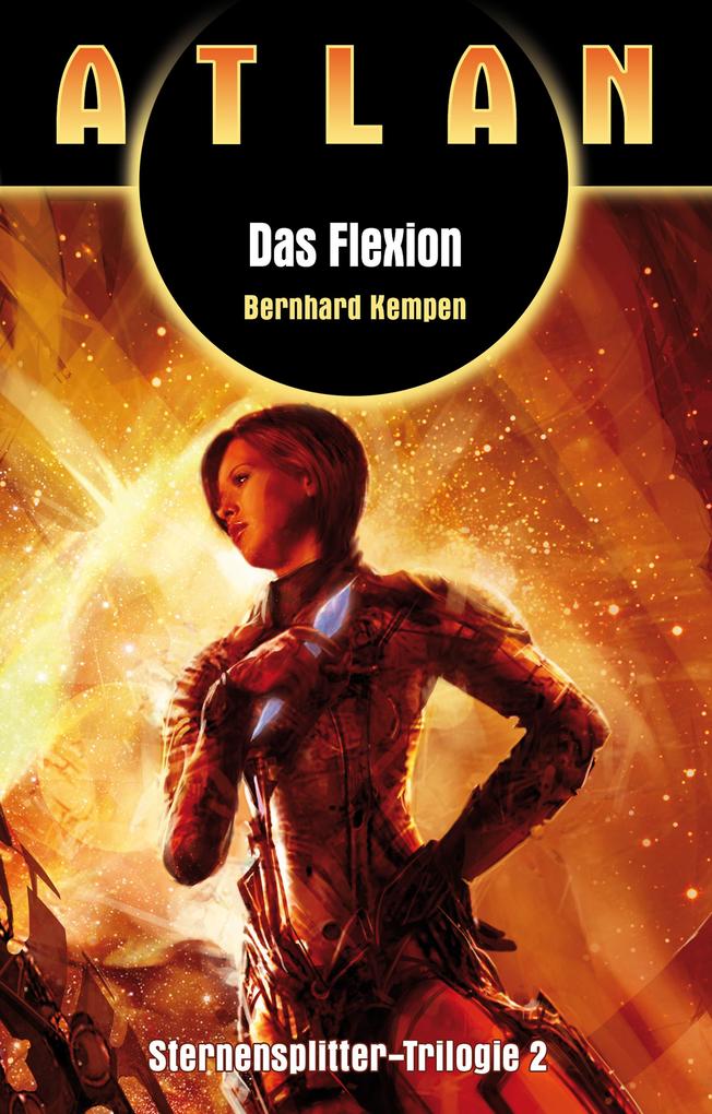 Produktbild: ATLAN Sternensplitter 2: Das Flexion | Bernhard Kempen