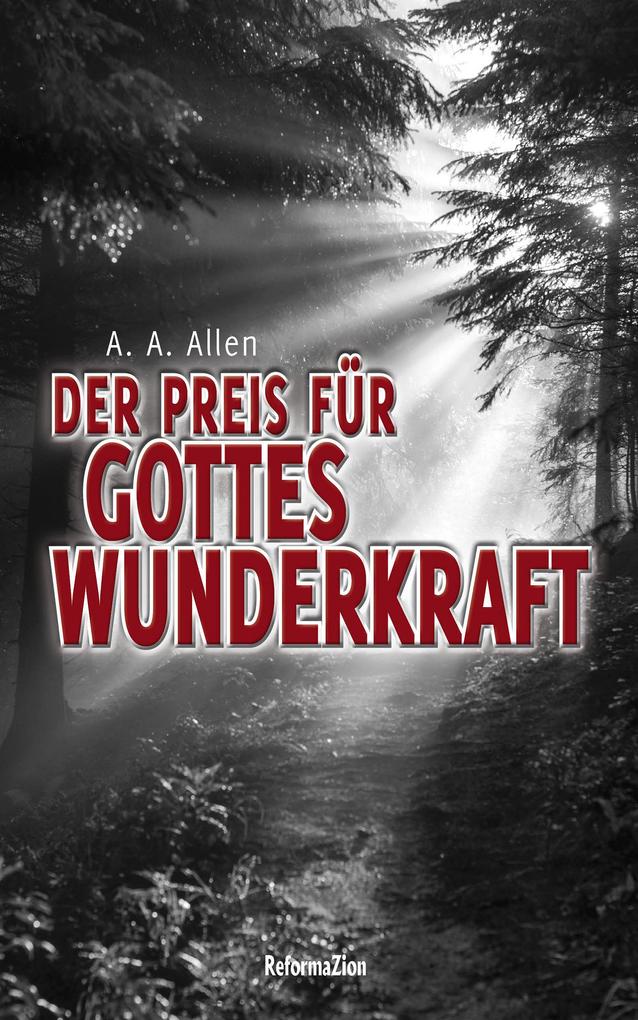 Produktbild: Der Preis für Gottes Wunderkraft | A. A. Allen