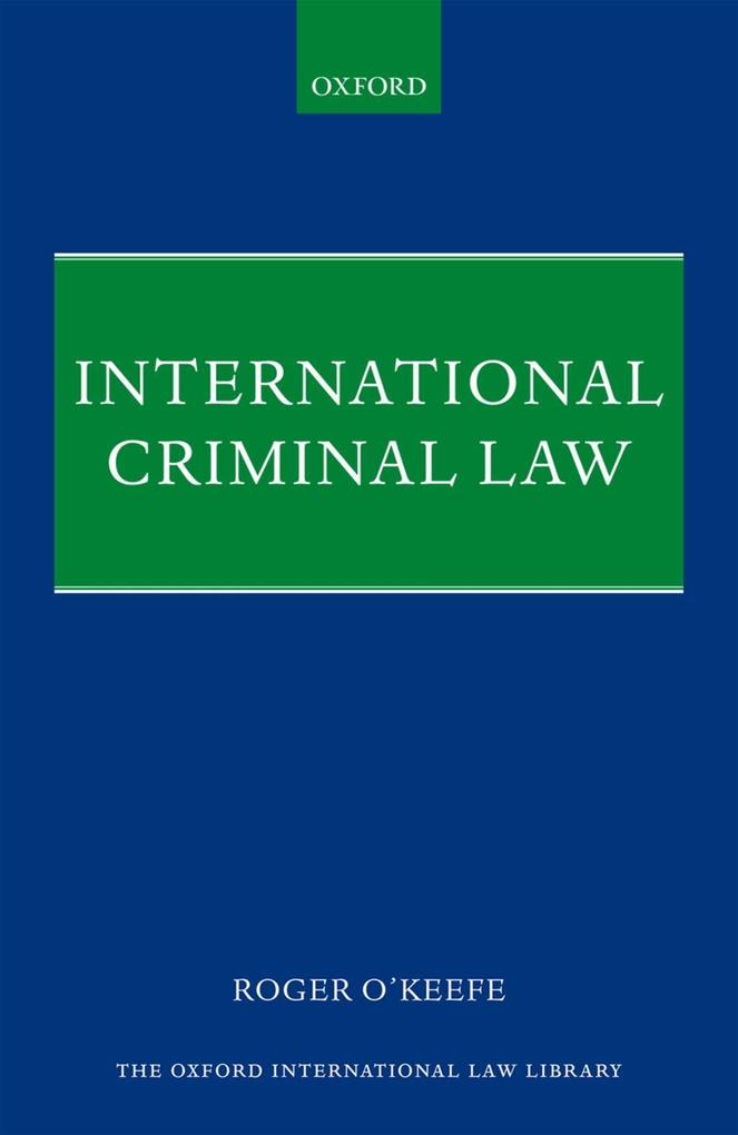 Produktbild: International Criminal Law | Roger O'Keefe