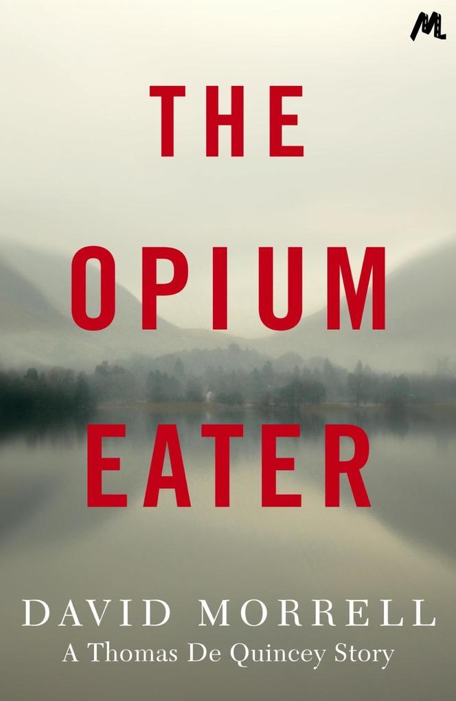 Produktbild: The Opium-Eater | David Morrell